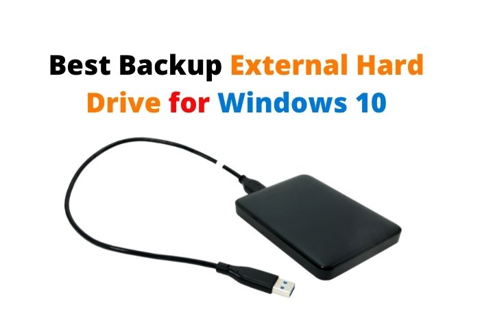  Best Backup External Hard Drive for Windows 10