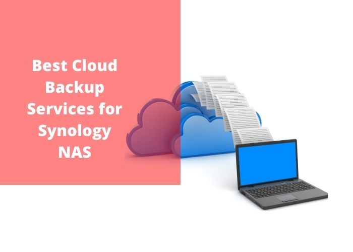 5 Best Cloud Backup Services For Synology Nas Expert Pick