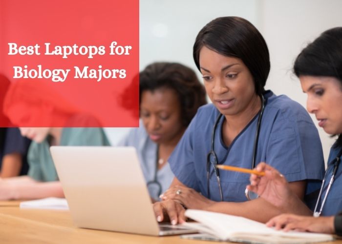 Best Laptops for Biology Majors