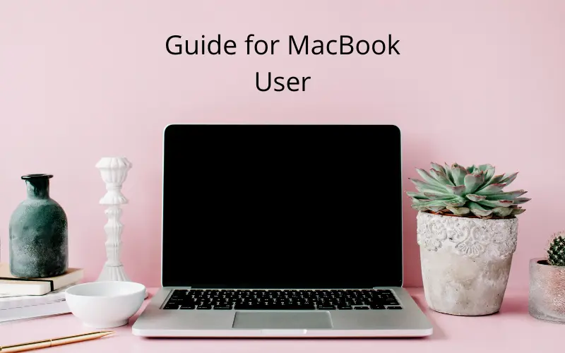 What Do New Mac Owners Need to Know 5 Things to Consider