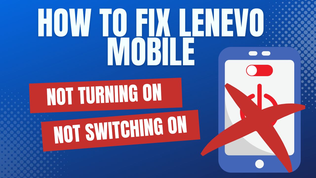 How to fix lenovo mobile not switching on